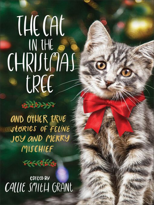 Title details for The Cat in the Christmas Tree by Callie Smith Grant - Available